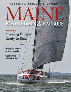 Maine Boats, Homes & Harbors, Issue 