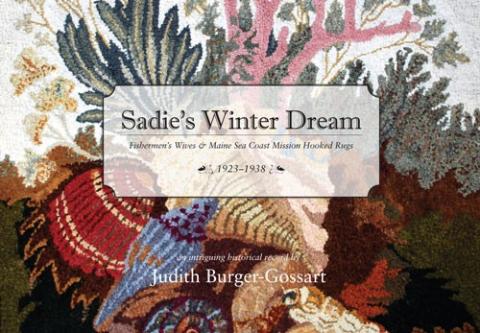 Experience Maine lecture series:Learn about Maine Sea Coast Mission and its hooked rugs with author Judith Burger-Gossart